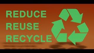 Reduce, Reuse, Recycle