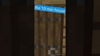 the 10 min house