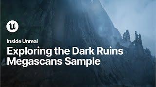 Exploring the Dark Ruins Megascans Sample | Inside Unreal