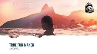 True Fun Maker (7577019) #nocopyrightmusic