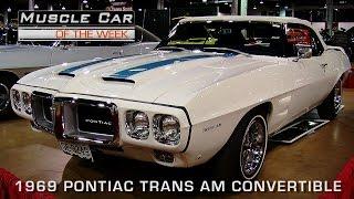 1969 Pontiac Trans Am Convertible Muscle Car Of The Week Video Episode #127