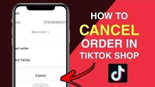 TIKTOK SHOP | How to CANCEL ORDER in TIKTOK APP