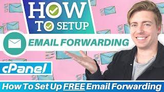 How To Set Up Email Forwarding for Free (cPanel)