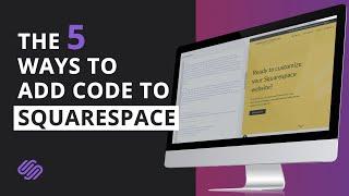 How to Add Custom Code to Your Squarespace Site