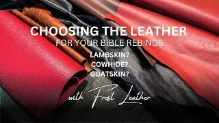 Choosing the Right Leather for a Bible Rebind