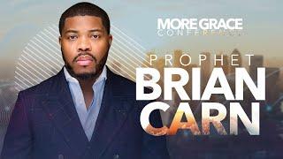 More Grace Conference - Prophet Brian Carn | July 14, 2024