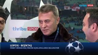 Leipzig - Beşiktaş maçı öncesi Fikret Orman, Tivibu Spor yayınına katıldı.