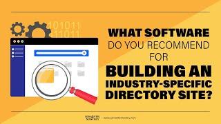 What Software Do You Recommend For Building An Industry-Specific Directory Site?