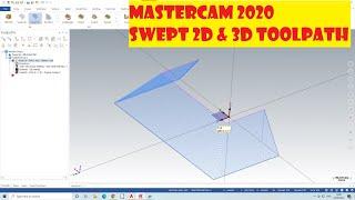 MASTERCAM 2020|| 2D MILLING TOOLPATHS|| SWEPT 2D || SWEPT 3D TOOLPATH|| CAM SOLUTION LUDHIANA||