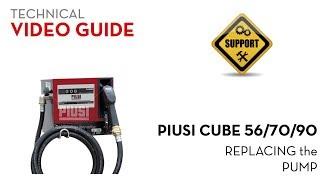 Piusi Cube 56/70/90 - Replacing the Pump