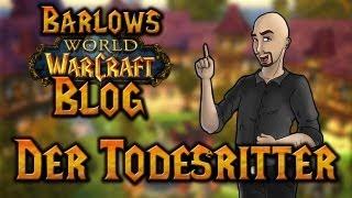 Barlows WoW-Blog | Der Todesritter