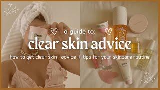 how to get CLEAR SKIN in 2024 (tips + advice)