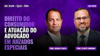 LIVE - DIREITO DO CONSUMIDOR E ATUAÇÃO DO ADVOGADO NOS JUIZADOS ESPECIAIS - Com Felippe Borring