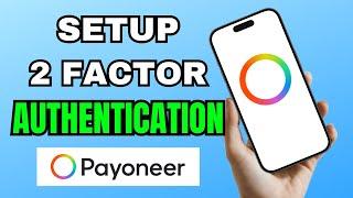 How to Set Up 2 Factor Authentication on Payoneer