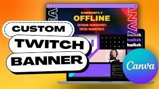 How to Create an Awesome TWITCH BANNER in Minutes Using Canva