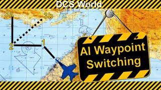 DCS World Mission Editor - AI Waypoint Switching