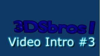 3DSbros1 Video Intro #3