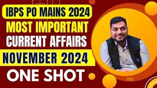 MOST IMPORTANT NOVEMBER 2024 CURRENT AFFAIRS | IBPS PO MAINS 2024 NOVEMBER ONE SHOT | Kapil Kathpal