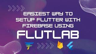 Most Easiest Way to Setup Firebase With Flutter Using Flutlab | #flutterfirebase