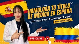 Guía Completa para HOMOLOGAR tu Título de MEDICINA ‍️‍️colombiano en España 