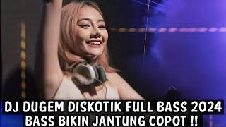 DJ DUGEM DISKOTIK FULL BASS 2025 ( BASS BIKIN JANTUNG COPOT )