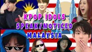  Kpop idols speak/noticed Malaysia | Compilation  BTS, BLACKPINK,NCT,DAY6 GOT7,etc..