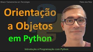 Orientação a Objetos com Python - Como criar uma Classe