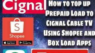 How to top up Cignal Prepaid Load using Shopee app and Box Load app