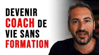 COMMENT DEVENIR COACH DE VIE sans formation