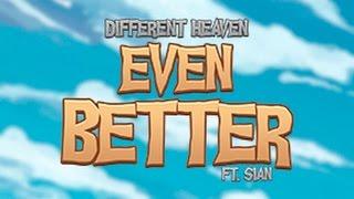 Different Heaven - Even Better (ft. Sian Area)