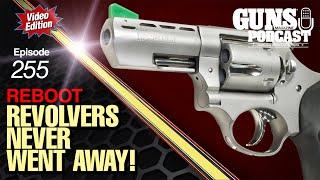 Revolvers Never Went Away (Reboot) — GMP #255