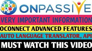 ONPASSIVE # OFOUNDER | OCONNECT ADVANCED FEATURES AND ADVANTAGES | API, AUTO LANGUAGE TRANSLATOR |