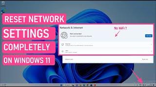 How To Reset Your Entire Network in Windows 11 and Start Fresh