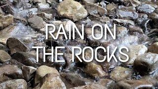 Water on the Rocks | 2 hours of relaxing refreshing renewing rain sounds (NO INTERRUPTIONS)