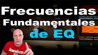  Frecuencias Fundamentales de EQ en Todos Los Sonidos 