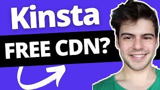 What is Kinsta CDN? (Is It FREE & Is It Worth It?)