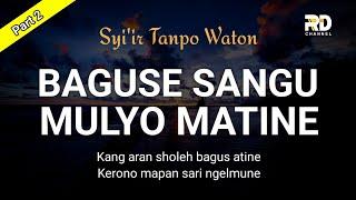 BAGUSE SANGU MULYO MATINE | Part 2 Syiir Tanpo Waton