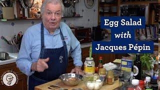 Easy Egg Salad with Jacques Pépin