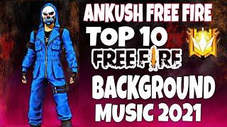 ANKUSH FF || ALPHA FREE FIRE - TOP 10 BACKGROUND MUSIC 2021 || Part1