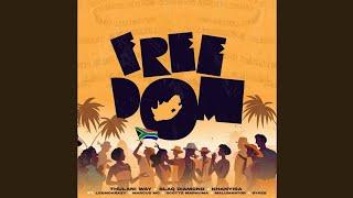 ThulaniWay, BlaqDiamond & Khanyisa - Freedom ft. LeeMcKrazy,MarcusMC, ScottsMaphuma,MalumNator,Sykes