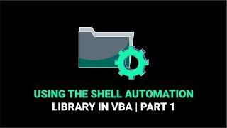 How to Use the Shell Automation Library in VBA | Part 1