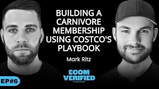 Mark Ritz: Building a Carnivore Membership using Costco's Playbook