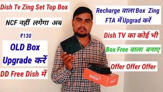 Dish tv Deactivate Box Upgrade FTA Zing | Dish tv old box upgrade DD Free Dish 2022