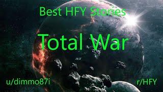 Best HFY Reddit Stories: Total War (r/HFY)