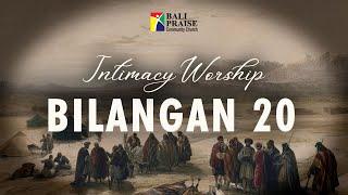 Intimacy Worship | Bilangan 20