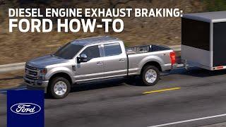 Diesel Engine Exhaust Braking | Ford How-To | Ford