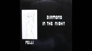 Felli - Diamond In The Night (Dance 1983)