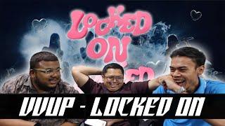 VVUP (비비업) 'Locked On (락던)' MV | Serabut React