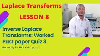 INVERSE LAPLACE TRANSFORMS / WITH KNEC PAST PAPER WORKED EXAMPLE