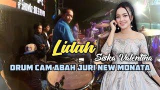 Lidah - Siska Valentina (Drum Cam Abah Juri New Monata)